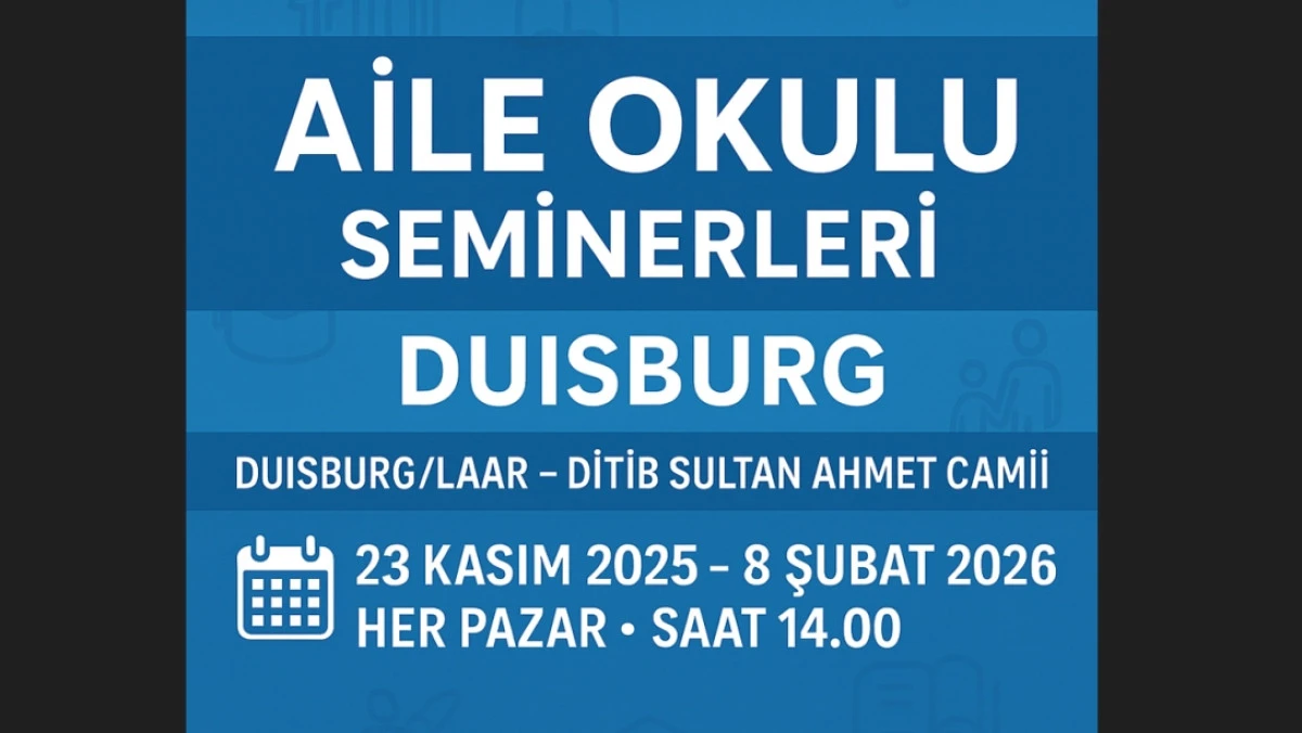 Duisburg’da Aile Okulu Seminerleri Başlıyor