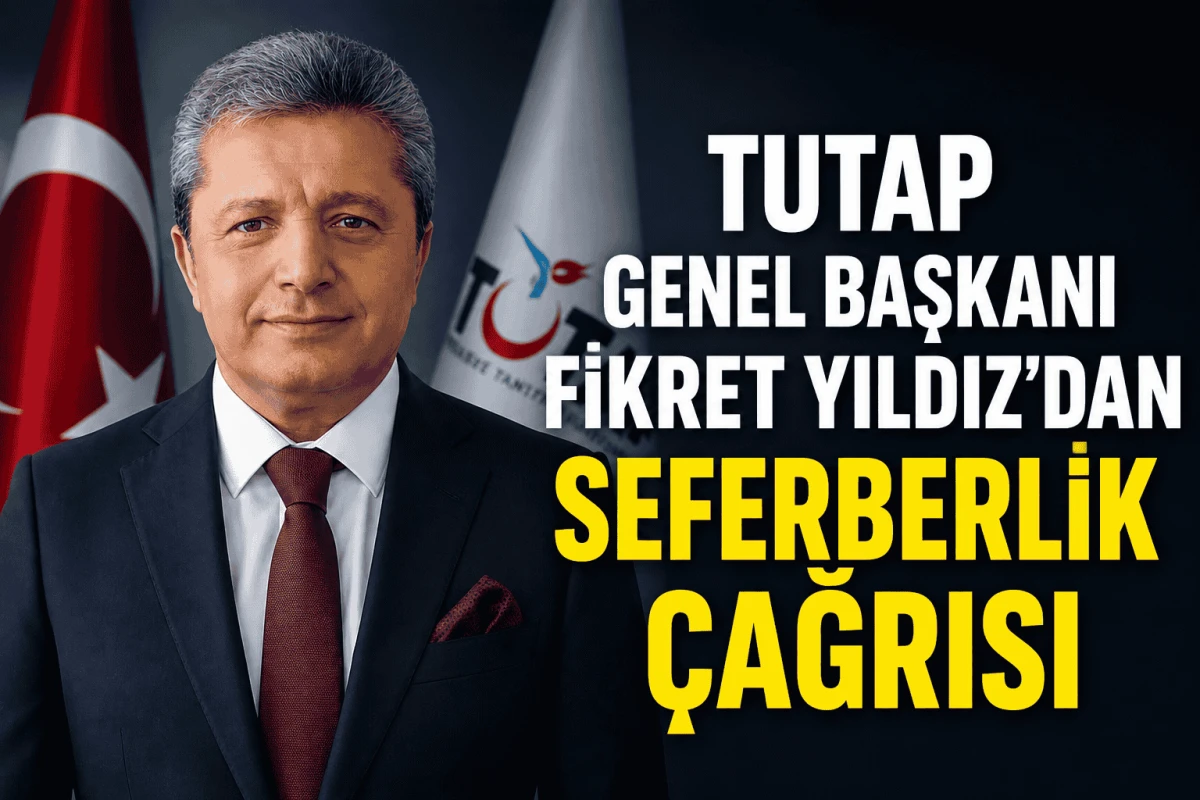 TUTAP BAŞKANI FİKRET YILDIZ TARAFINDAN &Ccedil;OCUKLARIMIZ VE GEN&Ccedil;LERIMIZ I&Ccedil;IN SEFERBERLIK &Ccedil;AĞRISINDA BULUNDU